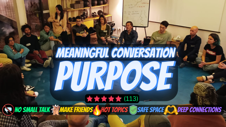 Meaningful Conversation - Theme: PURPOSE