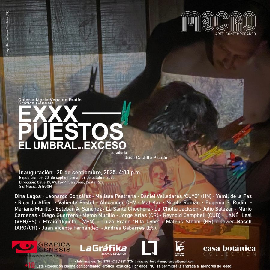 Inauguración. EXXXPUESTOS EL UMBRAL DEL EXCESO/curaduría Jose Castillo Picado 