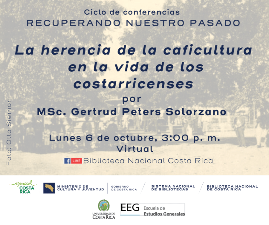 Conferencia. La herencia de la caficultura en la vida de los costarricenses, por Gertrud Peters