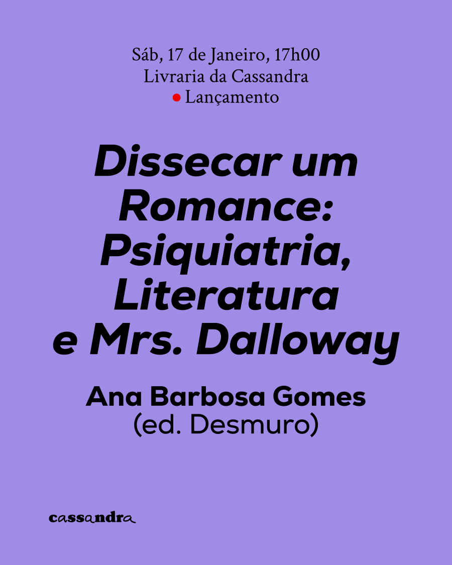 Lançamento de 'Dissecar um Romance: Psiquiatria, Literatura e Mrs. Dalloway', de Ana Barbosa Gomes