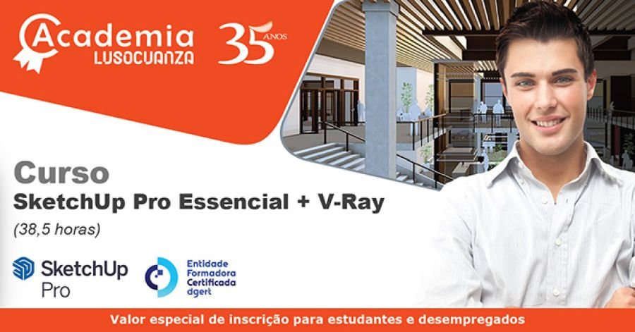 Academia Luso Cuanza - Curso SketchUp Pro Essencial + V-Ray