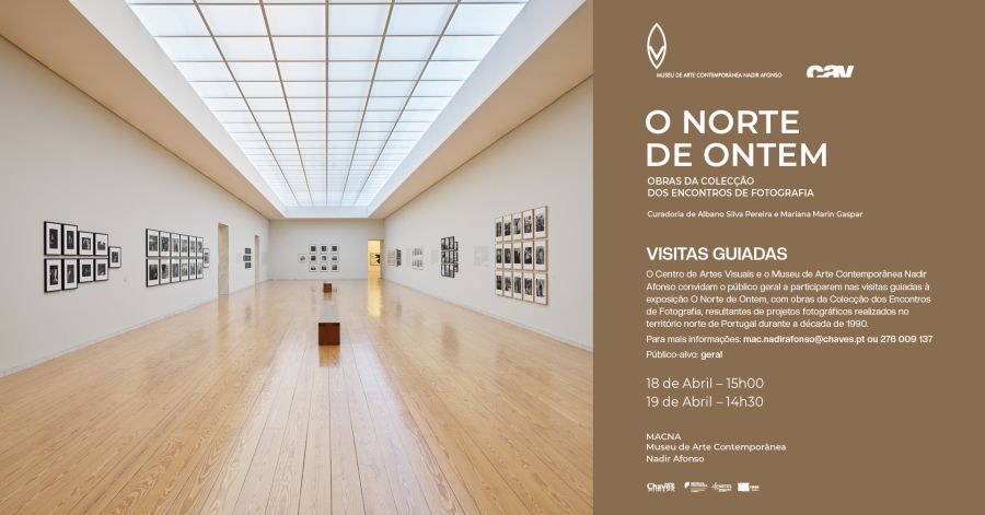 Visitas Guiadas - 'O Norte de Ontem - Obras da Colecção Encontros de Fotografia'