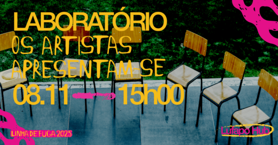 LABORATÓRIO | Os artistas apresentam-se