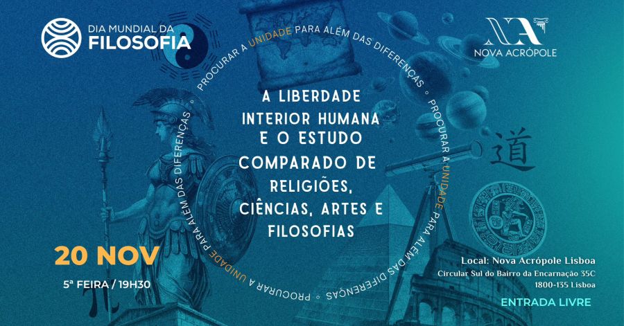 Conferência | A Liberdade Interior Humana e o Estudo Comparado de Religiões, Ciências, Artes e Filosofias