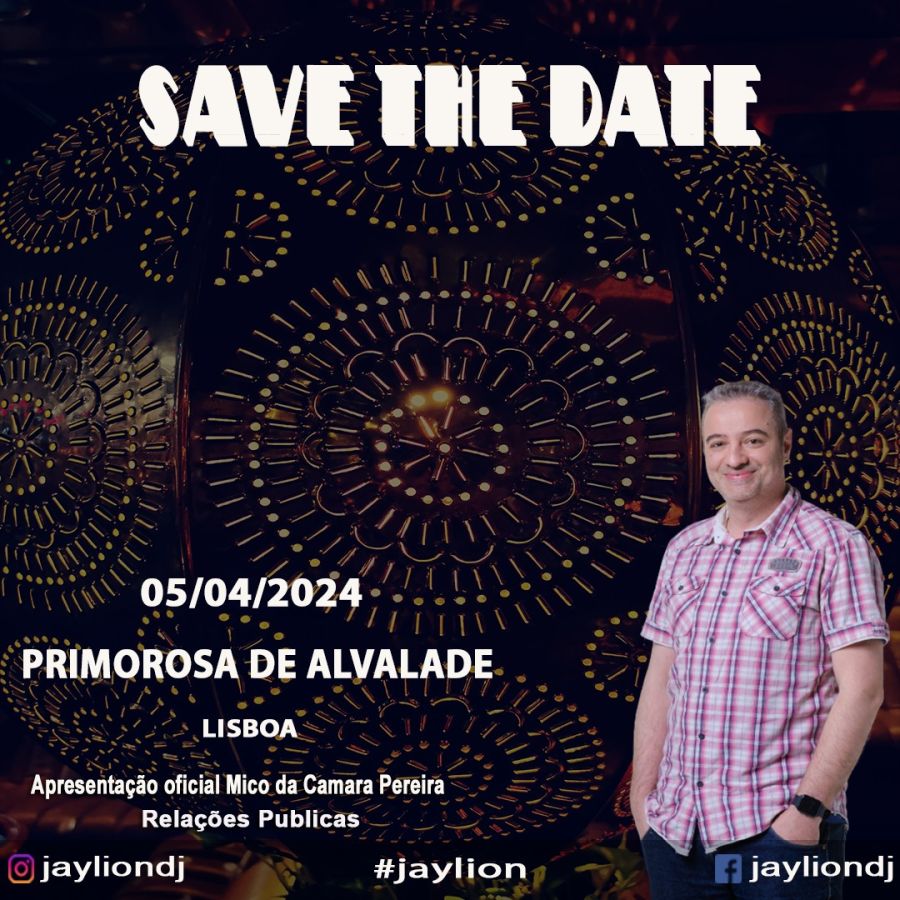 Sexta-feira 05 de Abril - 70's/80's/90s/2000's - DJ Jay Lion - RP Mico da Camara Pereira
