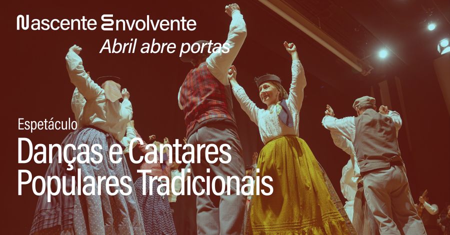 Danças e Cantares Populares Tradicionais | Nascente Envolvente