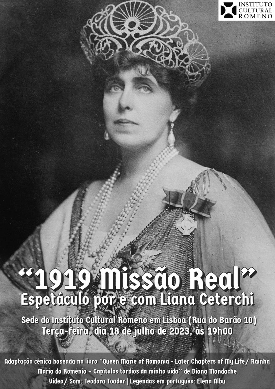 O espetáculo '1919 Missão Real' por e com Liana Ceterchi, apresentado no Instituto Cultural Romeno em Lisboa
