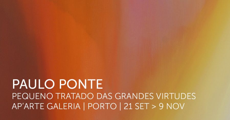 Exposição 'Pequeno Tratado das Grandes Virtudes', de Paulo Ponte