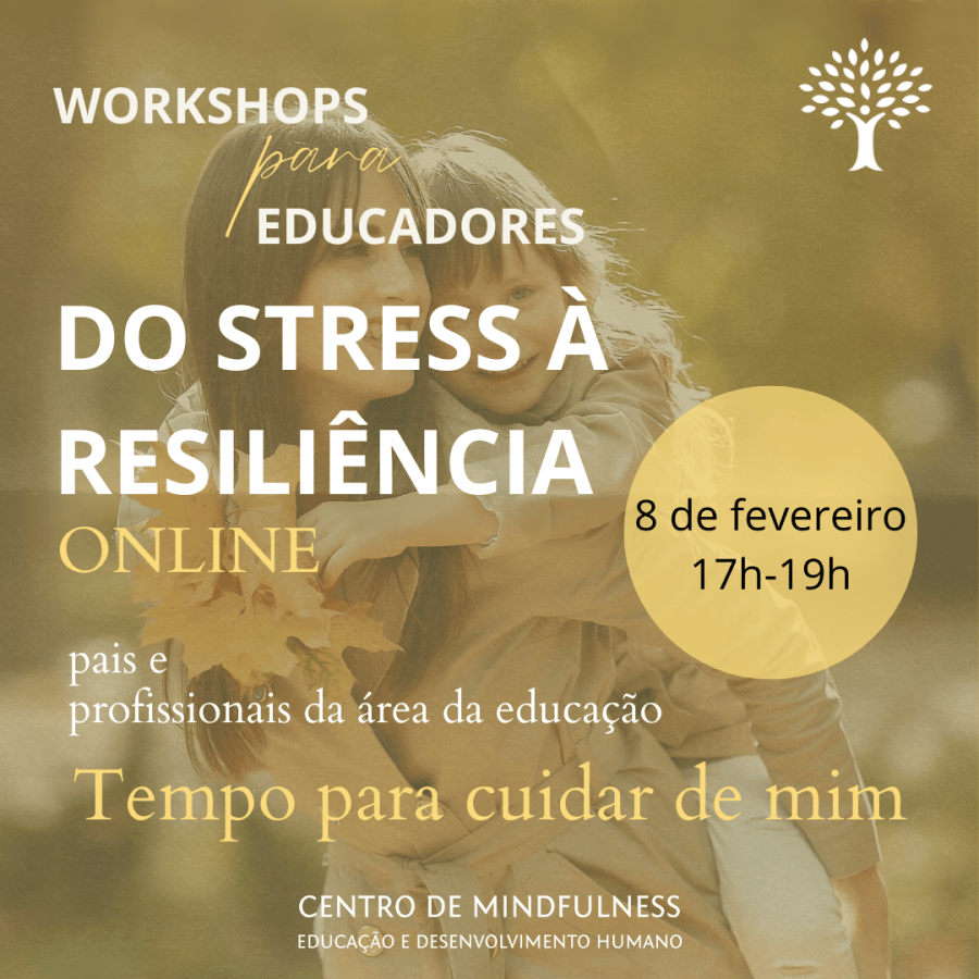 Workshop Educadores * Tempo para Cuidar de Mim
