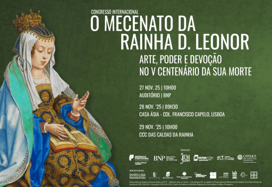 CONGRESO INTERNACIONAL | O Mecenato da Rainha D. Leonor. Arte, poder e devoção no V centenário da sua morte
