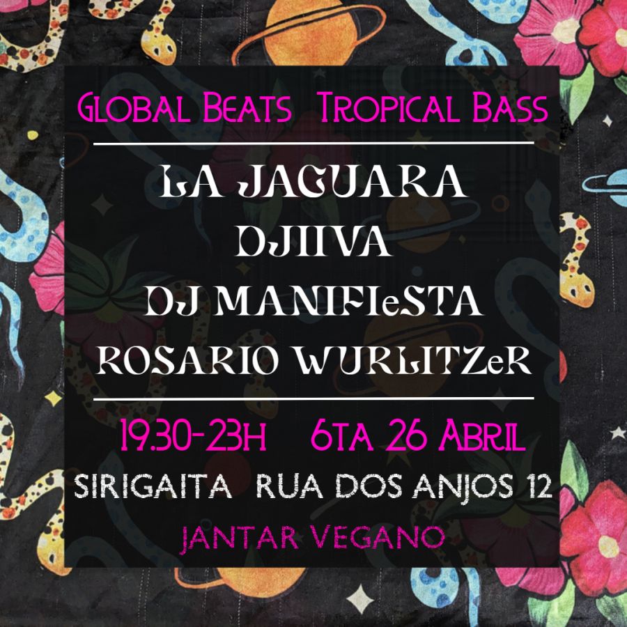 Global Beats & Tropical Bass - Sirigaita (La Jaguara / DJ Manifiesta / Rosario Wurlitzer / DJiiva)