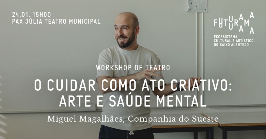 WORKSHOP DE TEATRO “O CUIDAR COMO ATO CRIATIVO: ARTE E SAÚDE MENTAL” 