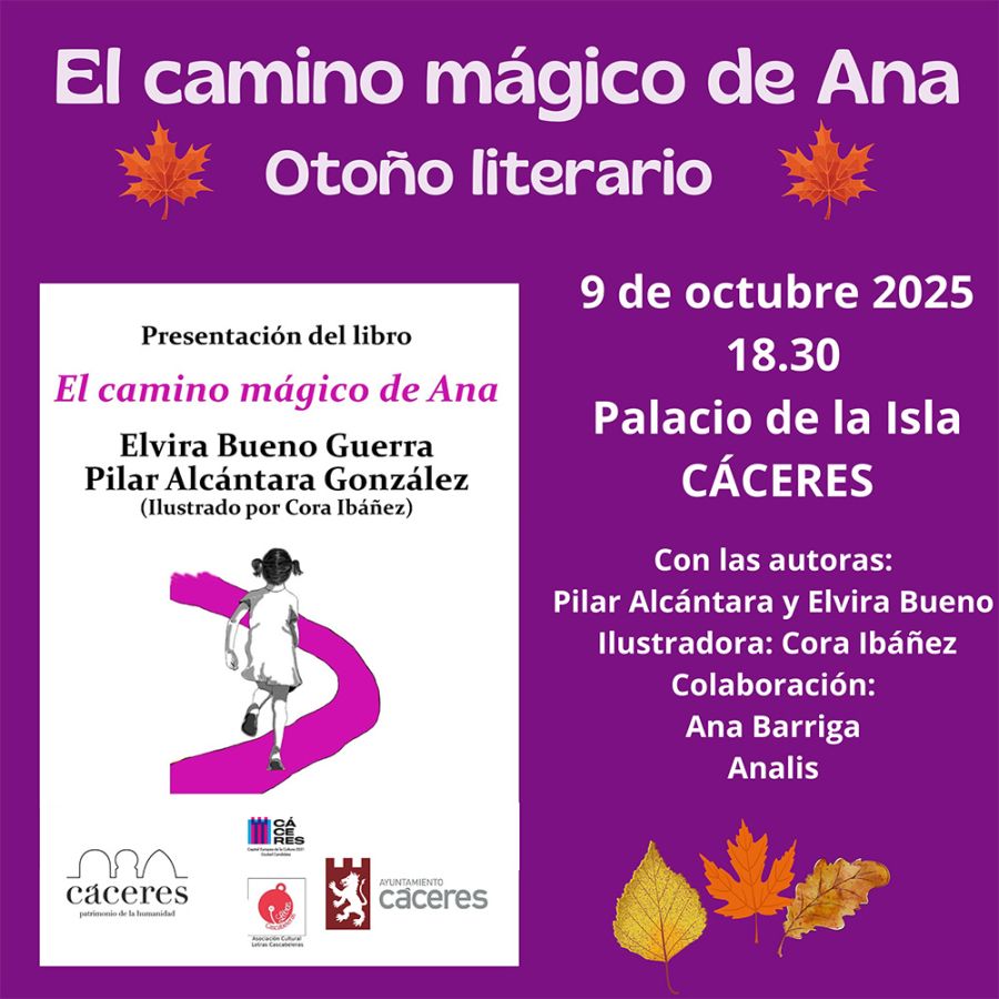 Presentación del libro 'El camino mágico de Ana' de Elvira Bueno, Pilar Alcántara (con las ilustraciones de Cora Ibáñez)