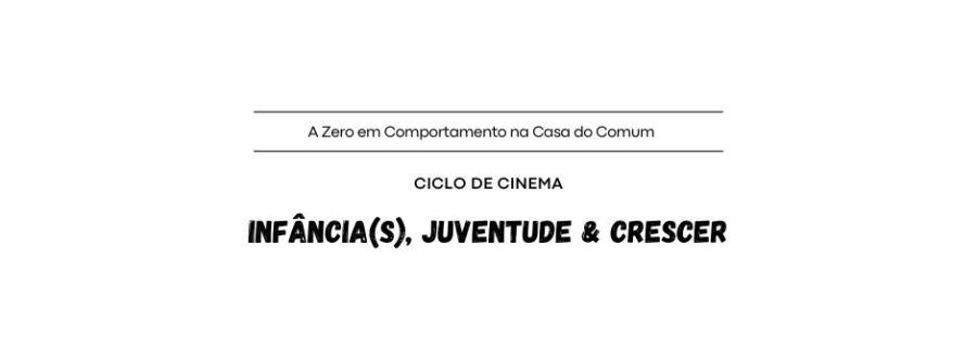 INFÂNCIA(S), JUVENTUDE & CRESCER