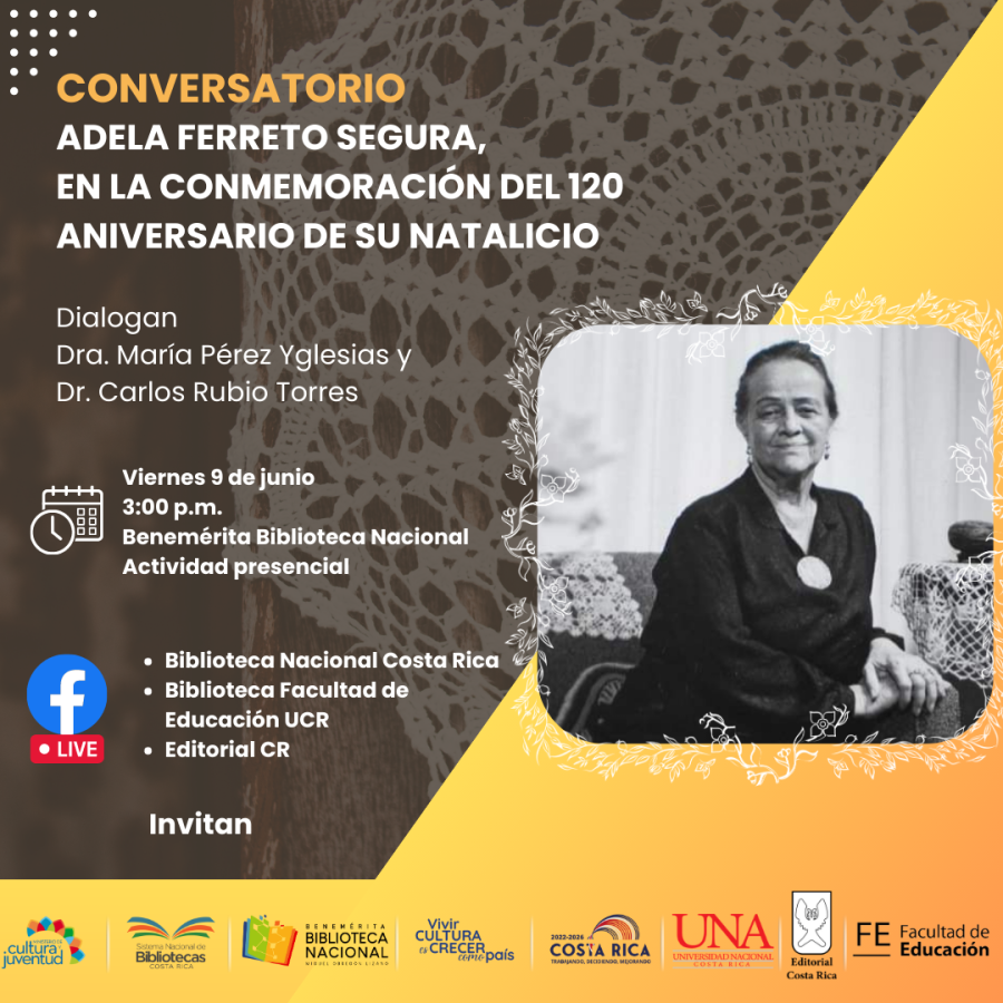 Conversatorio. Adela Ferreto Segura, en la conmemoración del 120 aniversario de su natalicio