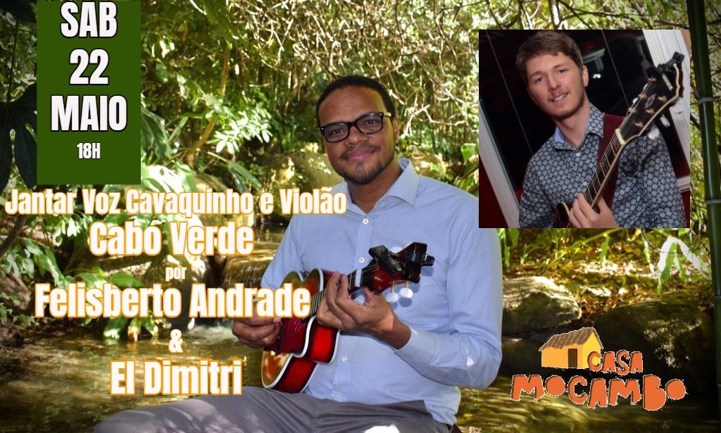 Jantar com Voz, Cavaquinho e Violão, Cabo Verde por Felisberto Andrade e El Dimitri