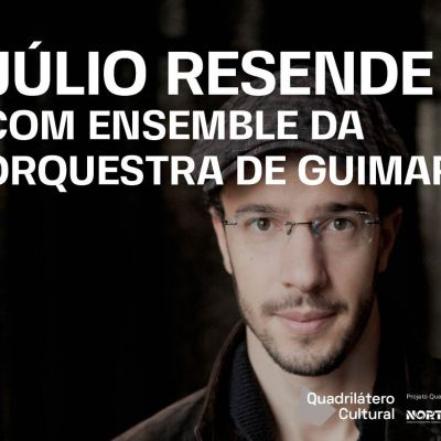 Júlio Resende com Ensemble da Orquestra de Guimarães