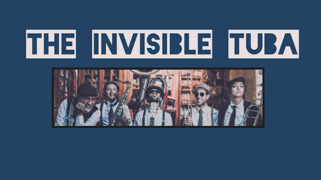 The Invisible Tuba @querotenasdocas