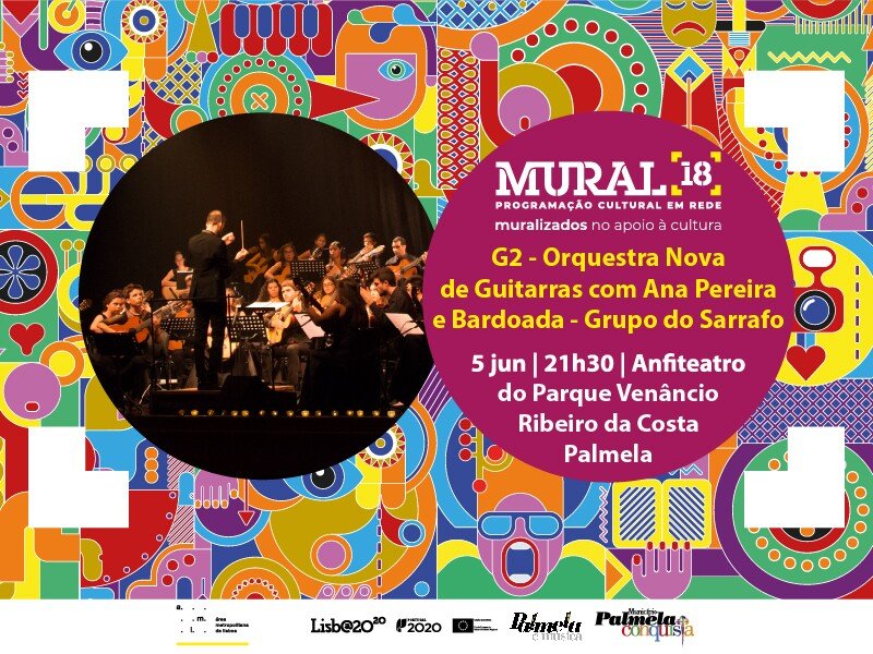 MURAL 18: CONCERTO G2 COM ORQUESTRA NOVA DE GUITARRAS + ANA PEREIRA E BARDOADA
