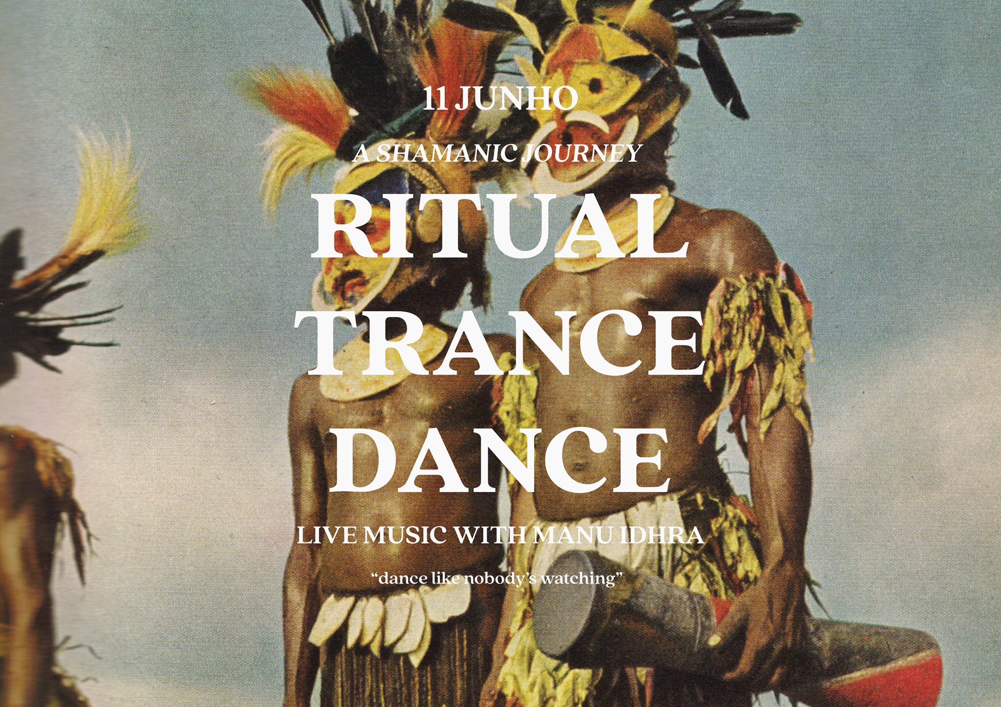ESGOTADO! Ritual Trance Dance | A Shamanic Journey | !! LIVE MUSIC WITH MANU IDHRA !!