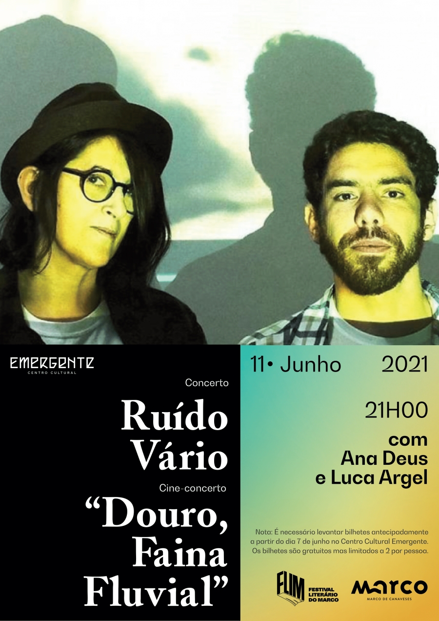 Ana Deus e Luca Argel: Concerto Ruído Vário e Cine-Concerto “Douro, Faina Fluvial”