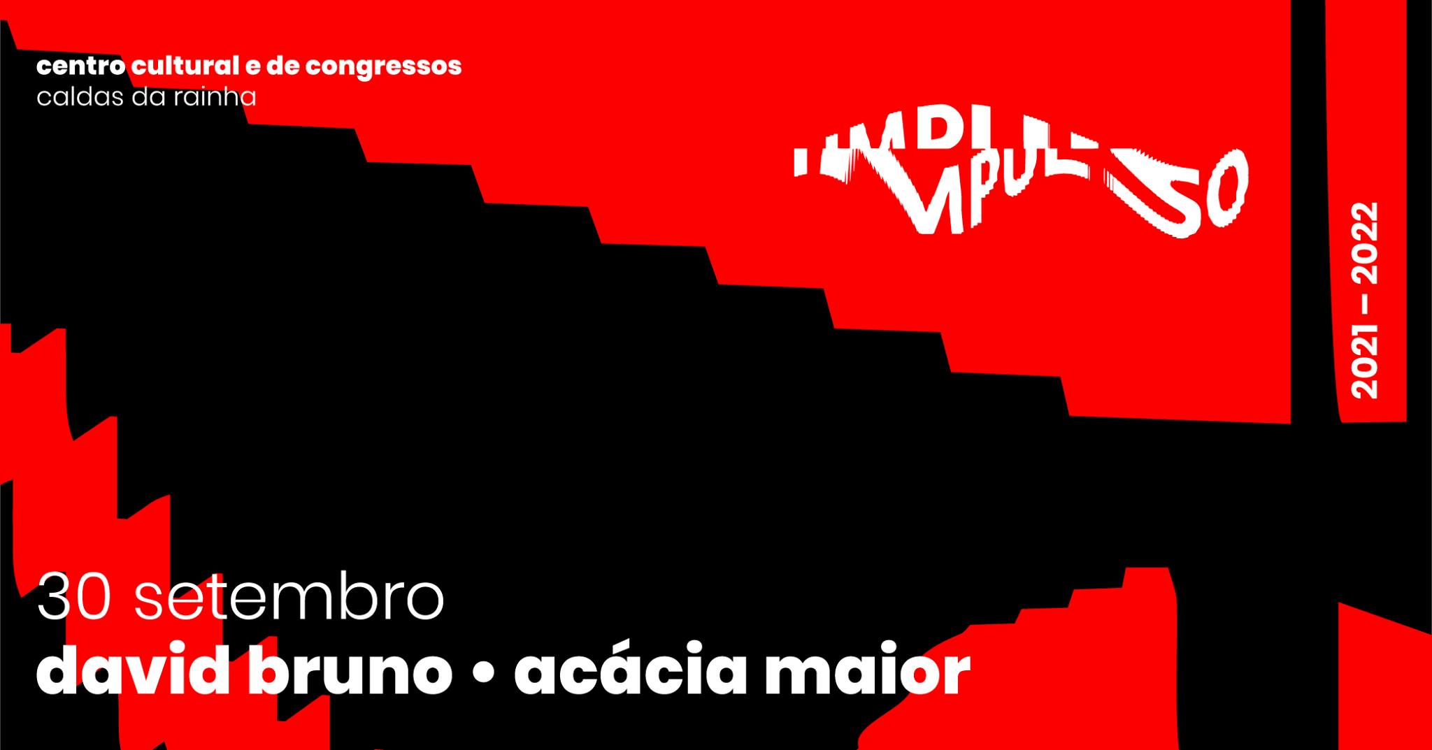 Festival Impulso apresenta David Bruno + Acácia Maior