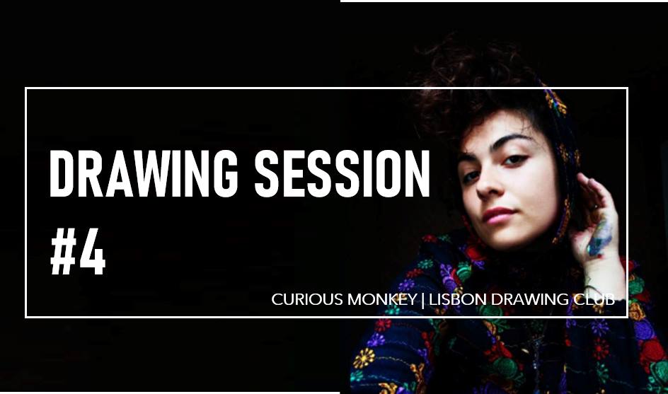 Drawing Session #4| Lisbon Drawing Club
