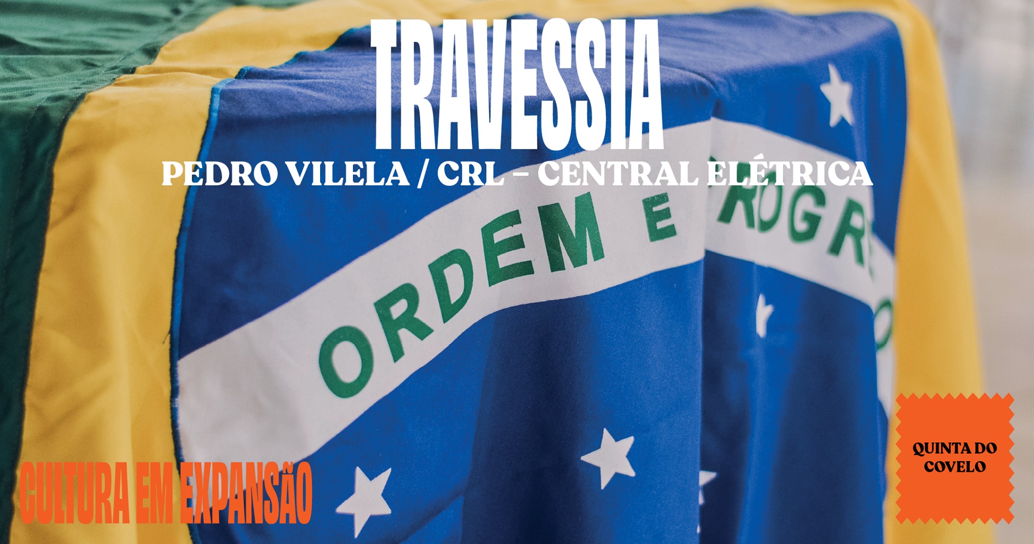 TRAVESSIA | PEDRO VILELA / CRL – CENTRAL ELÉTRICA