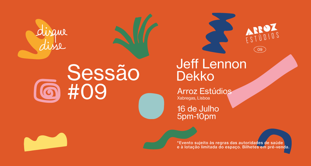 Disque Disse 09 // 16 de Julho // Arroz Estúdios // Dekko + Jeff Lennon