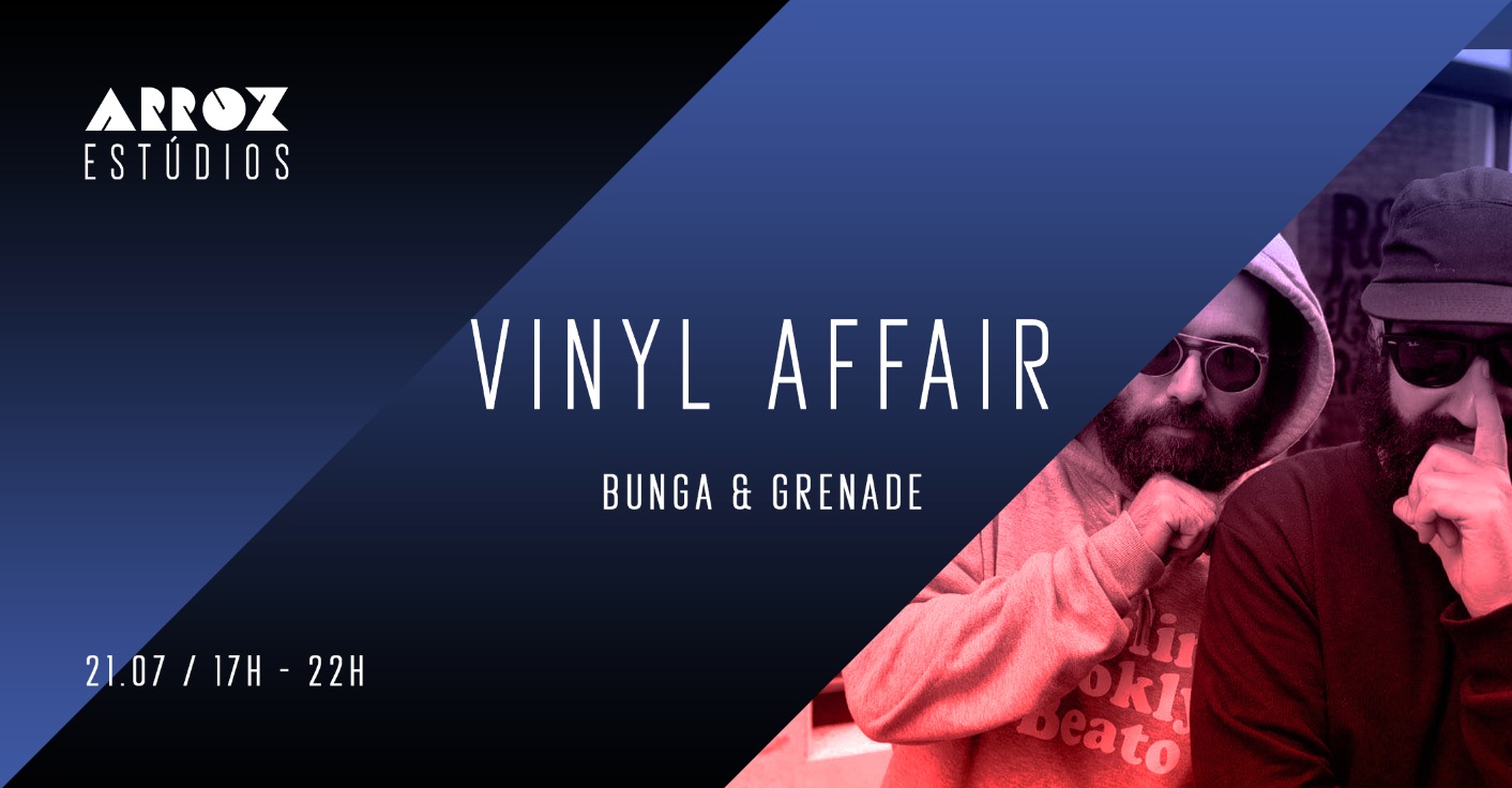 Vinyl Affair w/ Bunga & Grenade