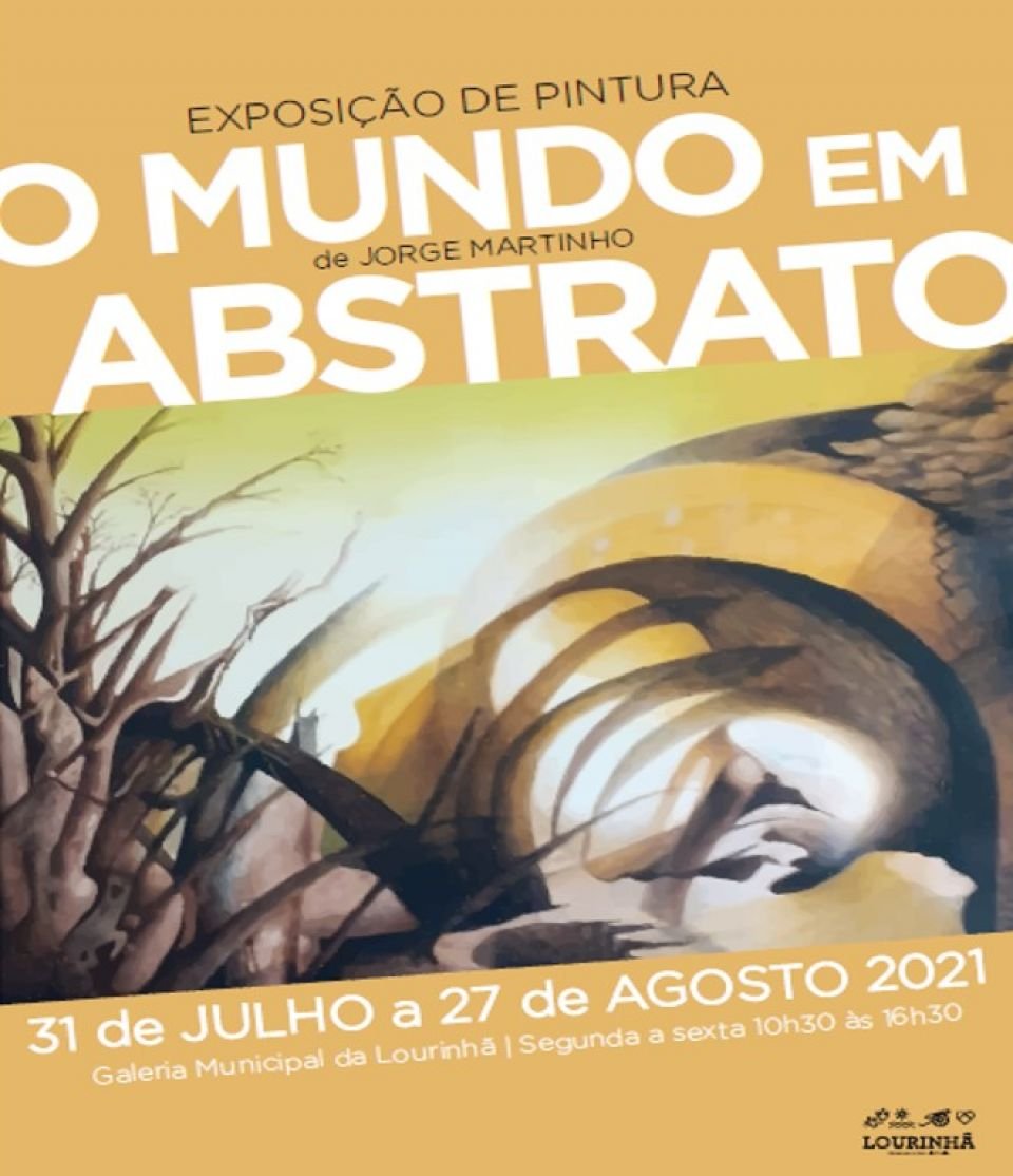 Exposição de pintura 'O Mundo em Abstrato' de Jorge Martinho