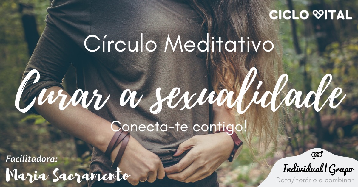 Curar a Sexualidade | Círculo Meditativo