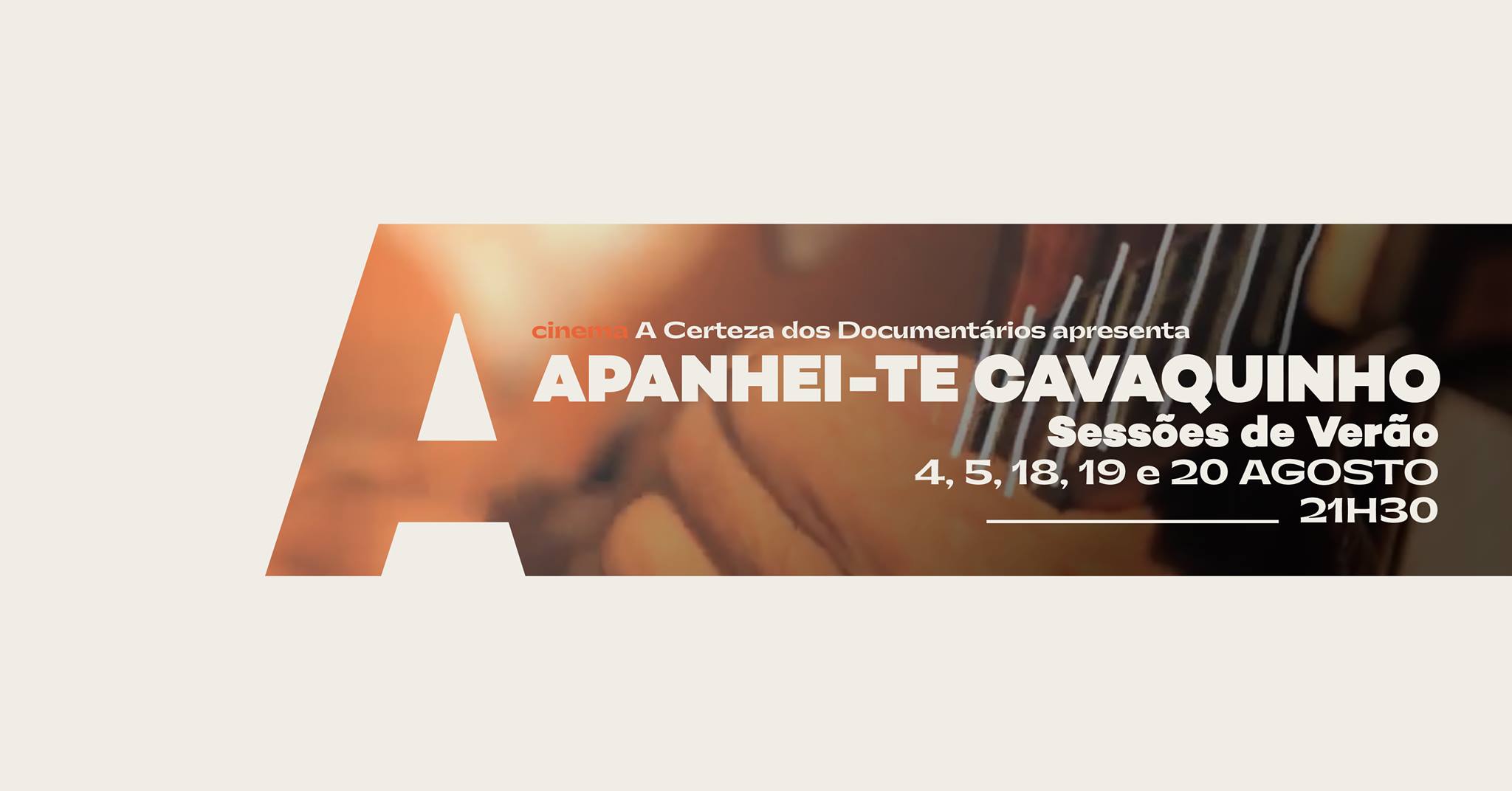 A Certeza dos Documentários apresenta Apanhei-te Cavaquinho @Avenida Café-Concerto