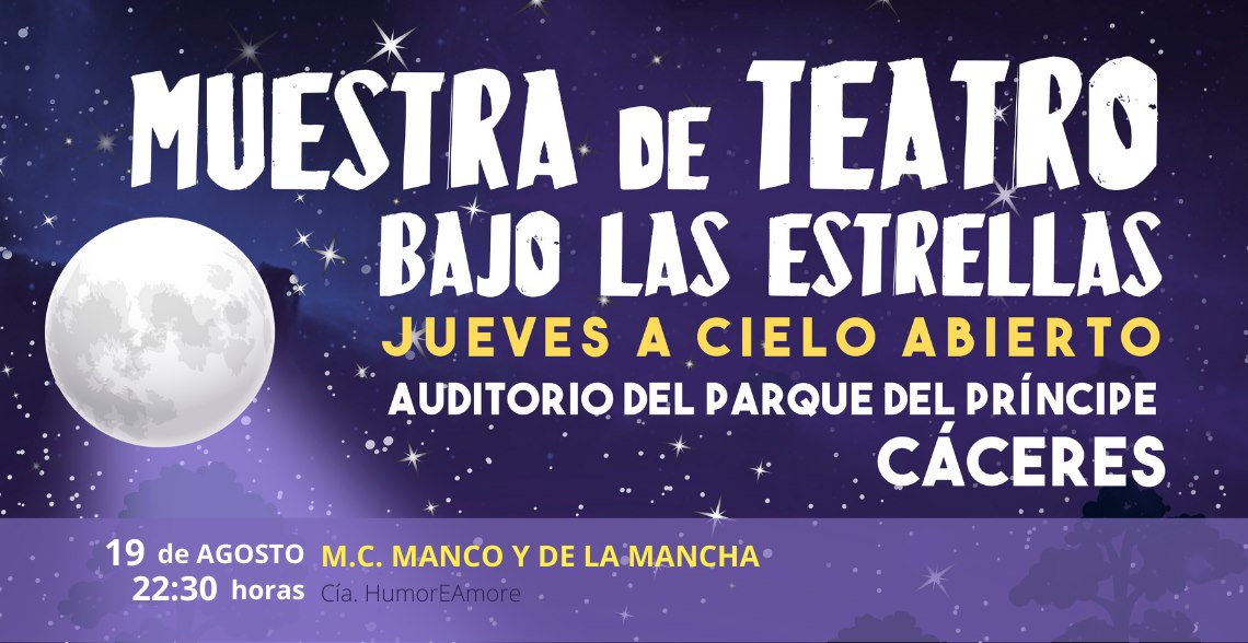 M.C. MANCO Y DE LA MANCHA | Muestra de Teatro Bajo las Estrellas