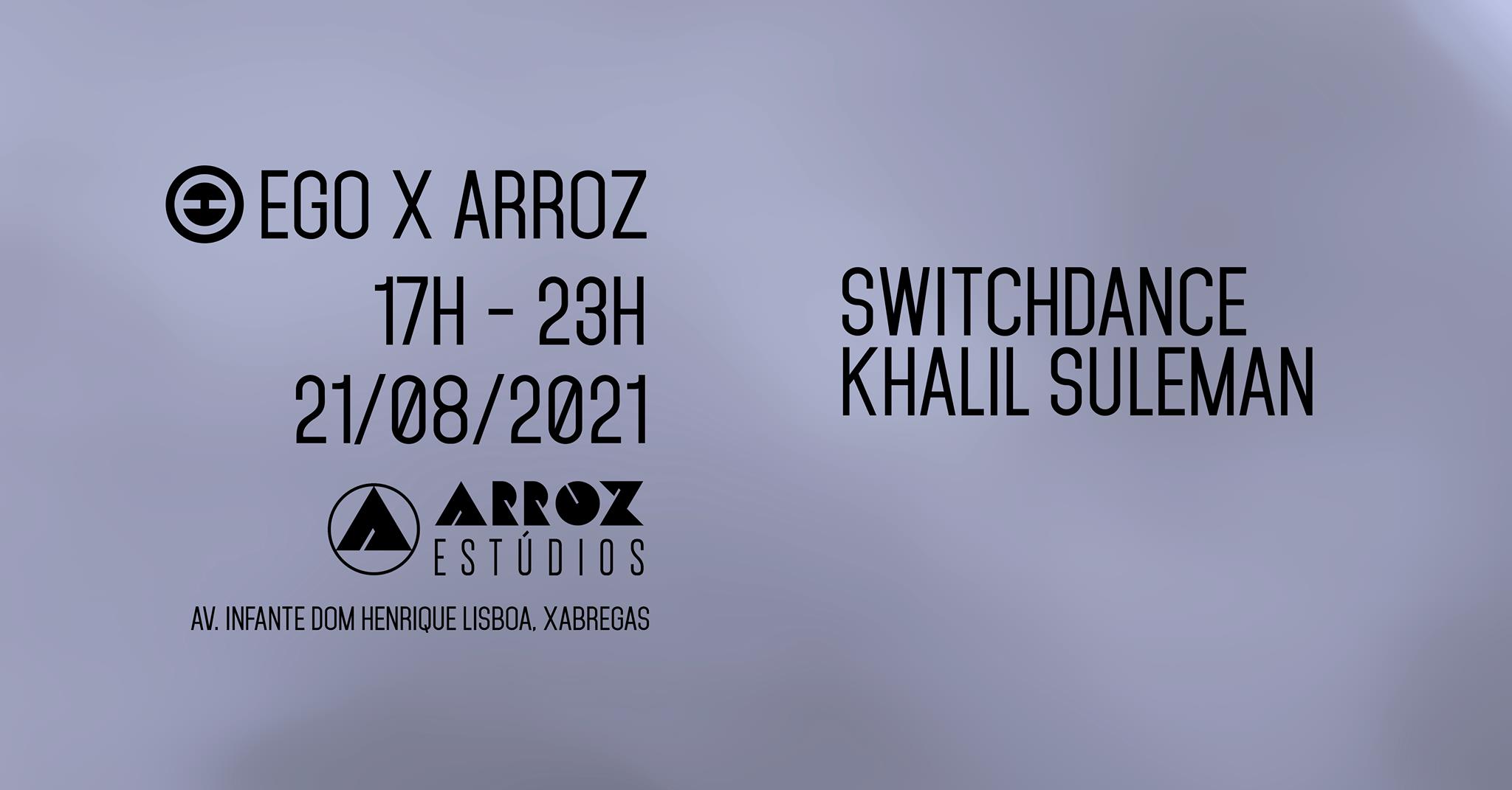 EGO x Arroz w/ Switchdance and Khalil Suleman