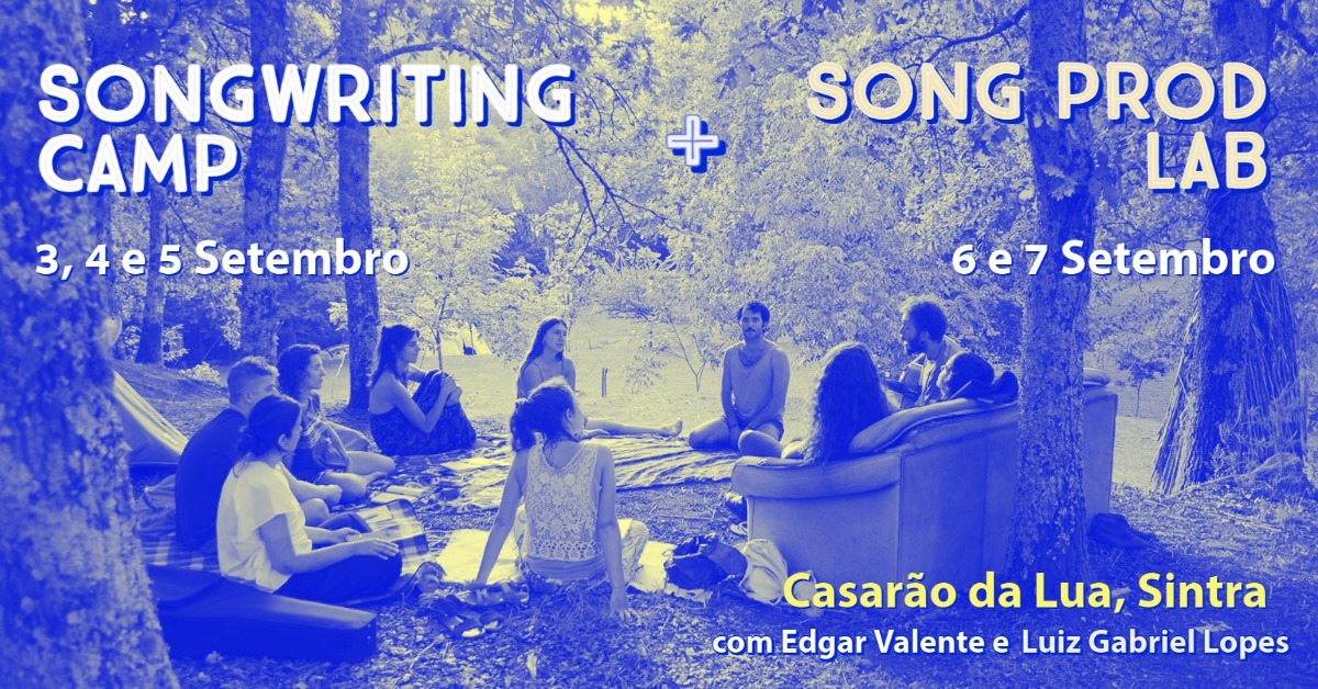 Songwriting Camp + Song Production Lab ~ em Sintra ~  com Edgar Valente e Luiz Gabriel Lopes