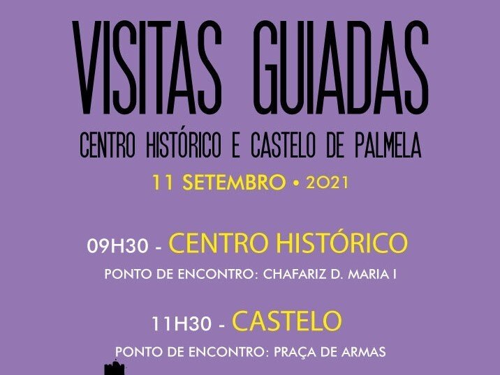 VISITA GUIADA CENTRO HISTÓRICO E CASTELO DE PALMELA