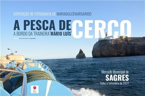 Exposição de Fotografia “A Pesca de Cerco a Bordo da Traineira 'Mário Luís'