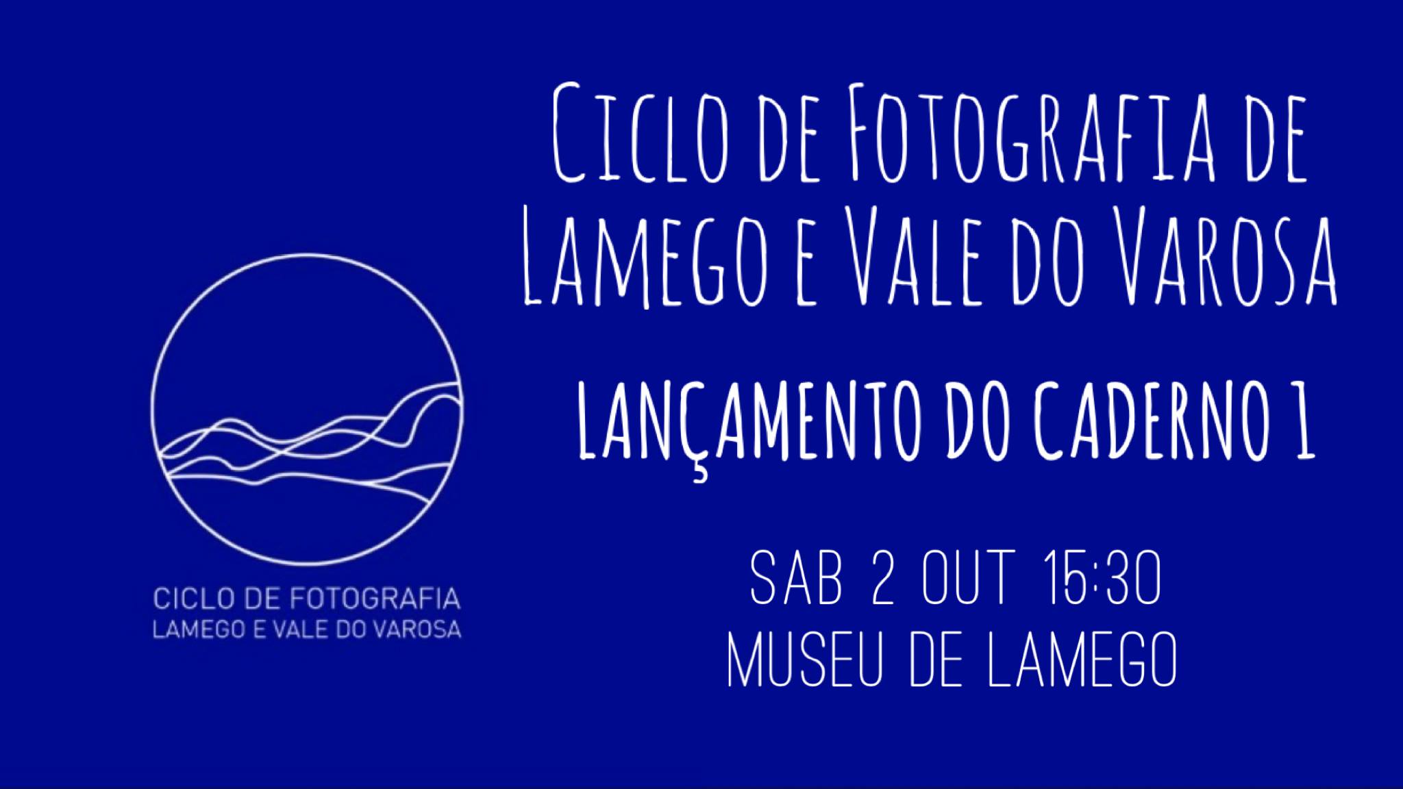 Lançamento do Caderno 1 do Ciclo de Fotografia de Lamego e Vale do Varosa