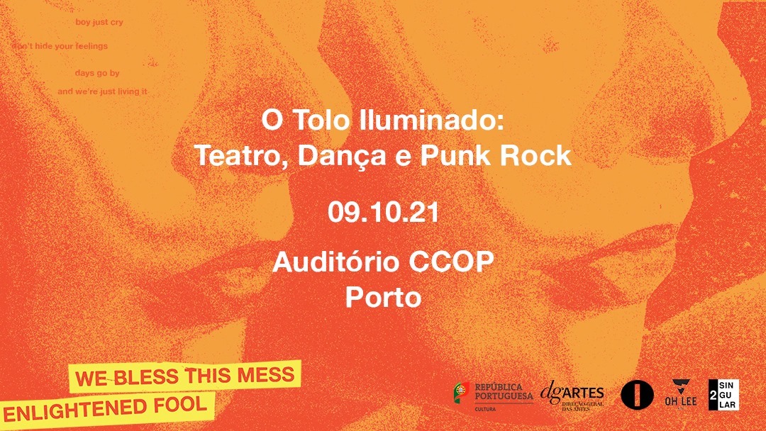 O Tolo Iluminado - Theatre, Dance and Punk-Rock