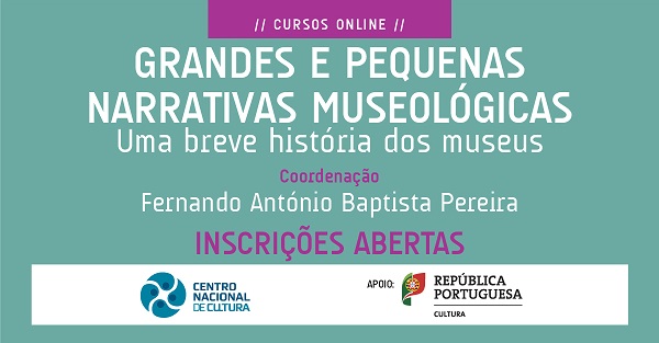 Grandes e pequenas narrativas museológicas – uma breve história dos museus