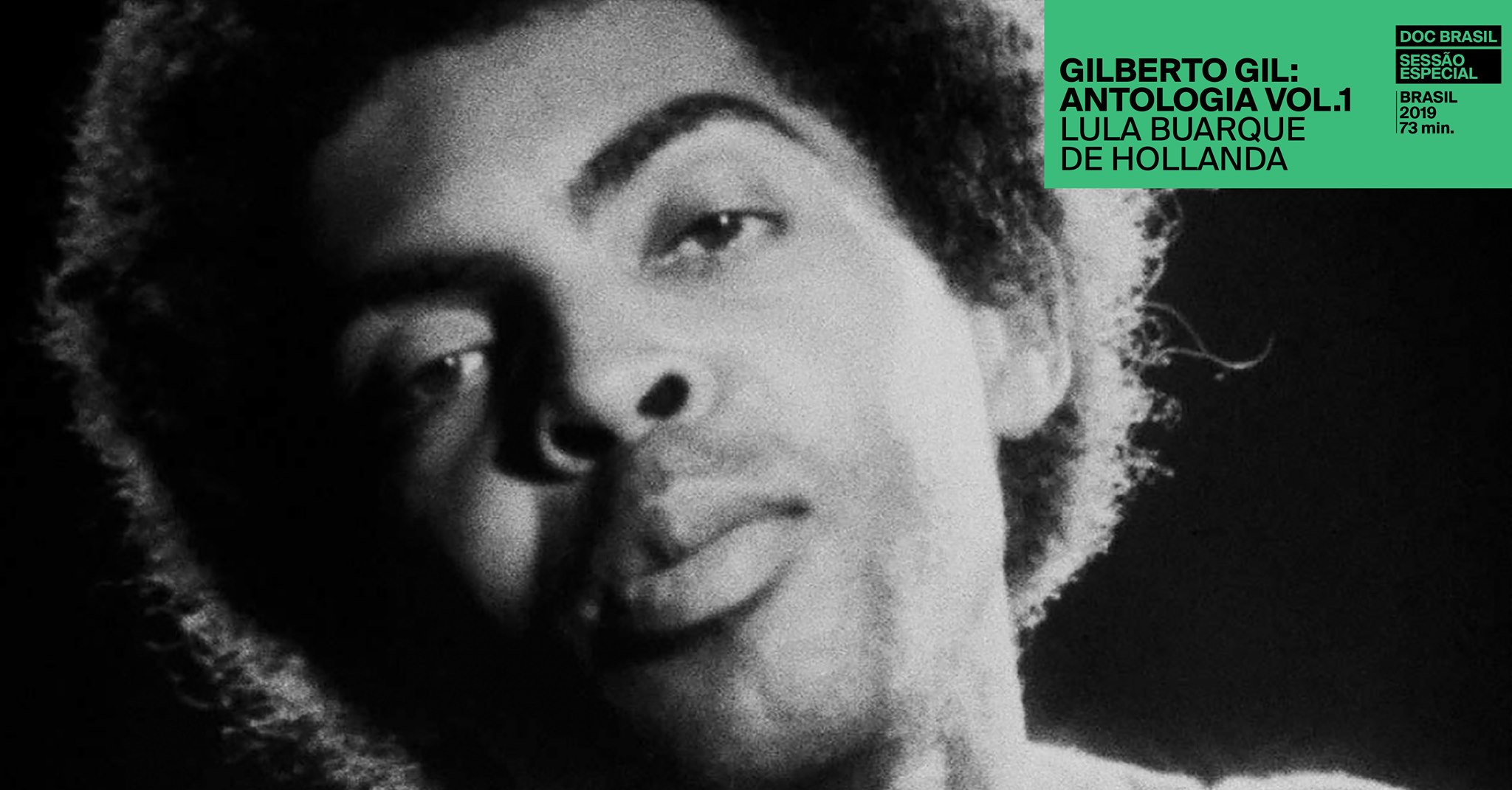 DOC BRASIL / Gilberto Gil: Antologia Vol.1 - Sessão Especial com Lula Buarque de Hollanda