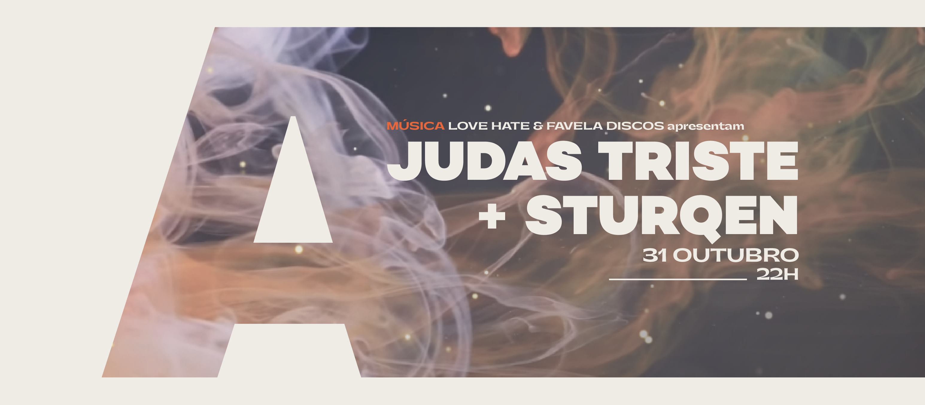 Love Hate & Favela Discos apresentam Judas Triste + Sturqen @Avenida Café-Concerto