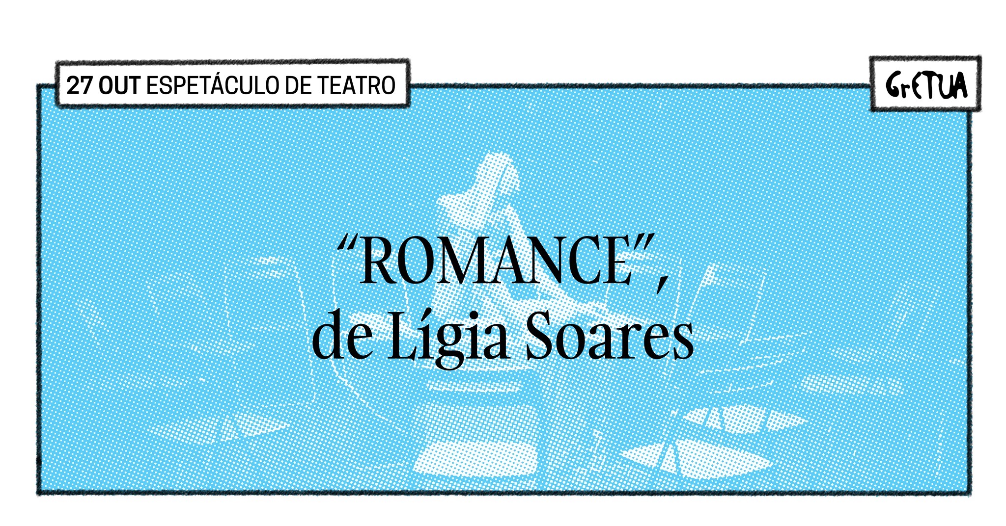 Romance, de Lígia Soares | Teatro