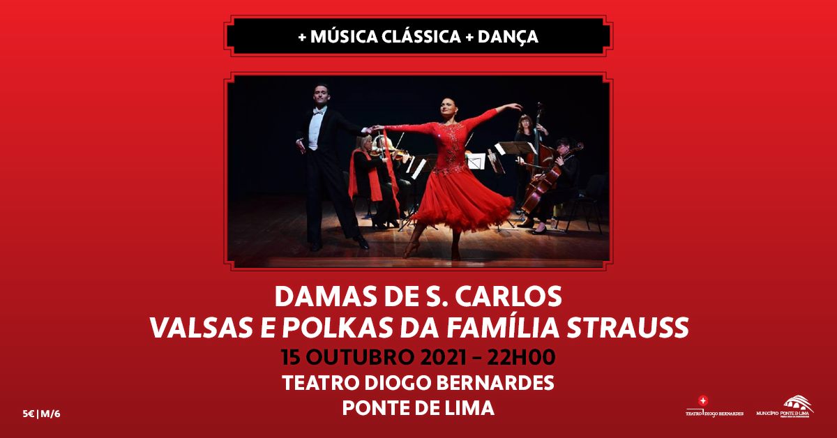Damas de S. Carlos – Valsas e Polkas da Família Strauss | Teatro Diogo Bernardes - Ponte de Lima