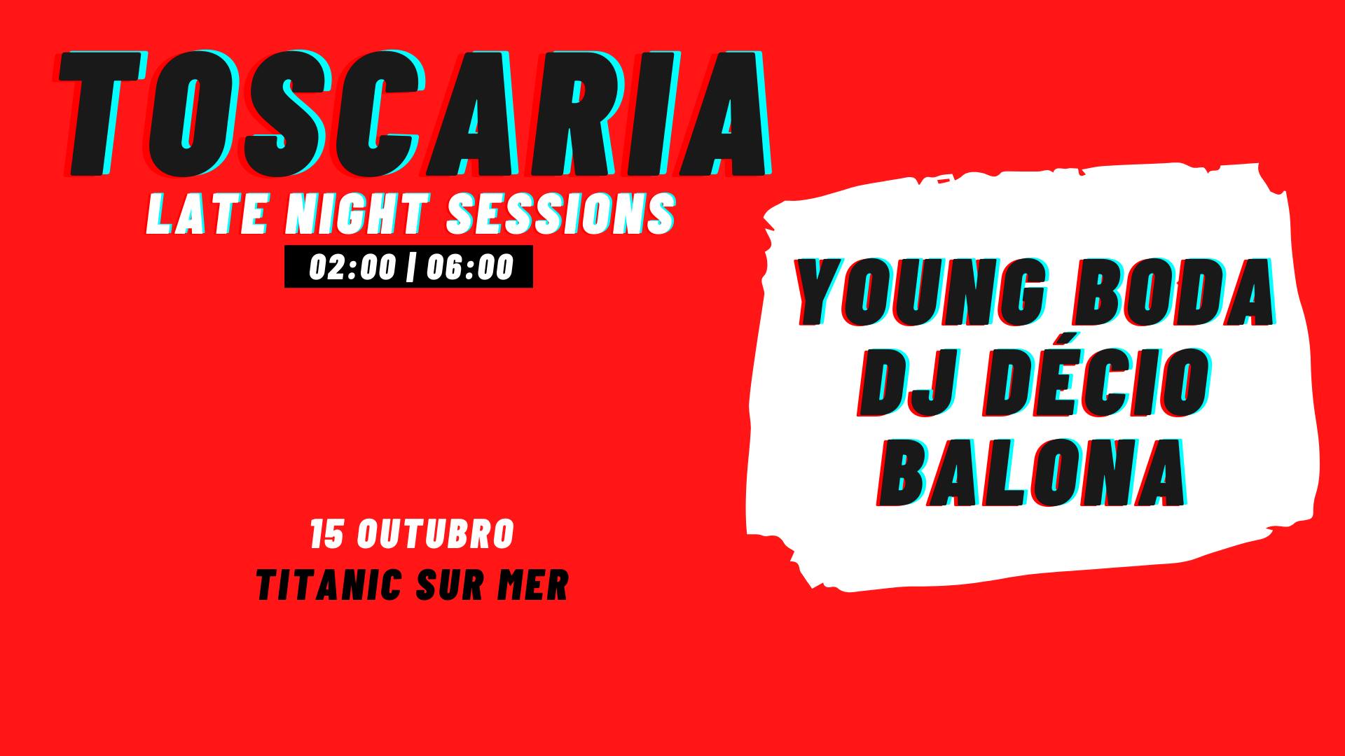 Toscaria - Late Night Sessions @ Titanic Sur Mer