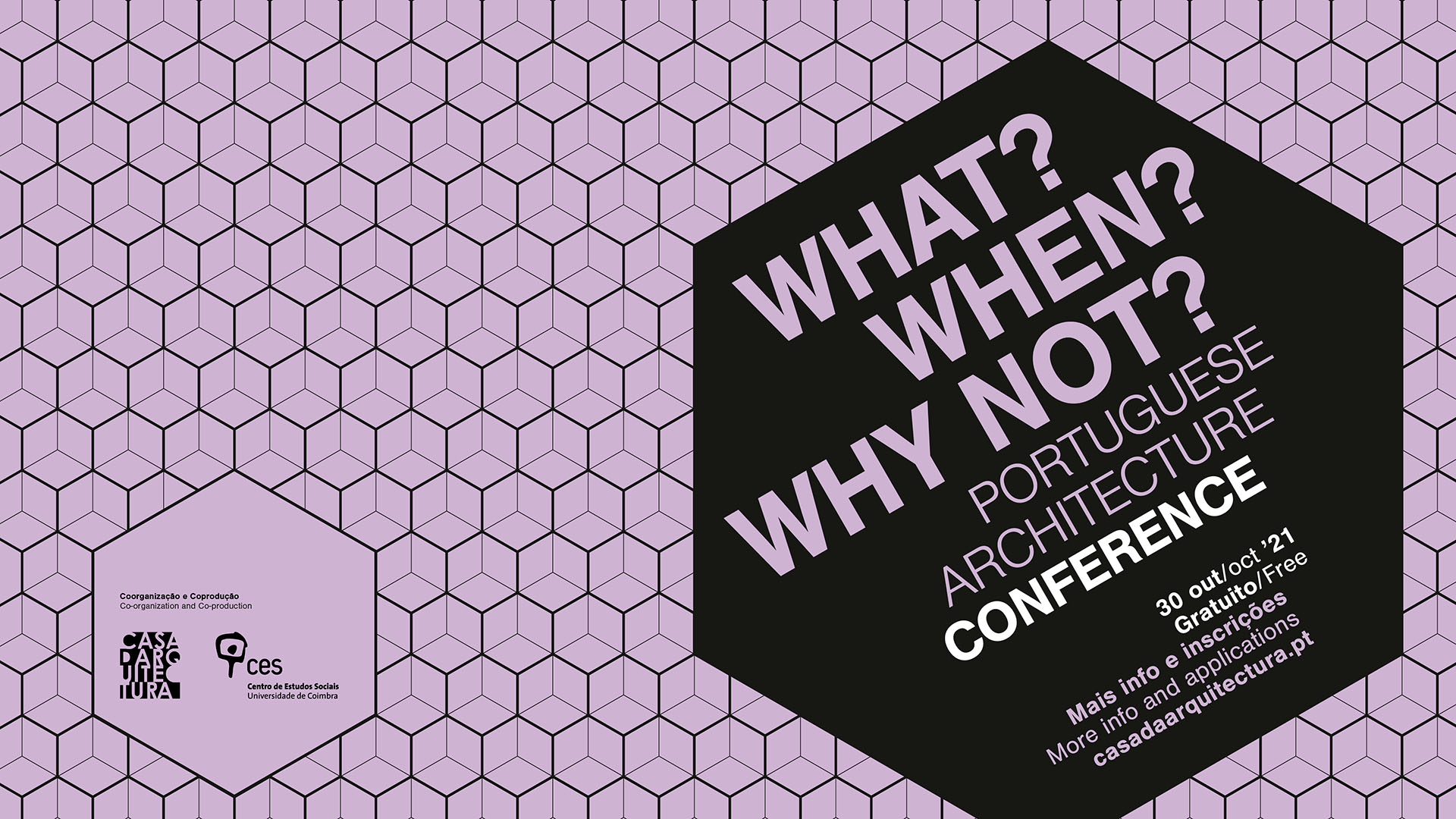 What? When? Why Not? Portuguese Architecture Colóquio Internacional/ International Conference