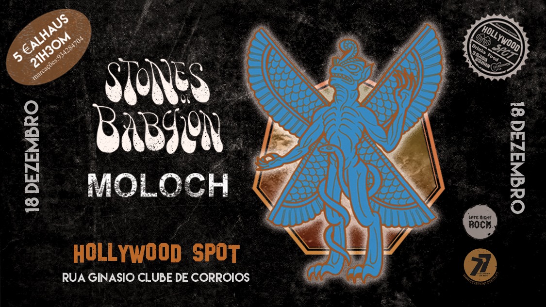 Stones Of Babylon + Moloch @Hollywood Spot - Corroios