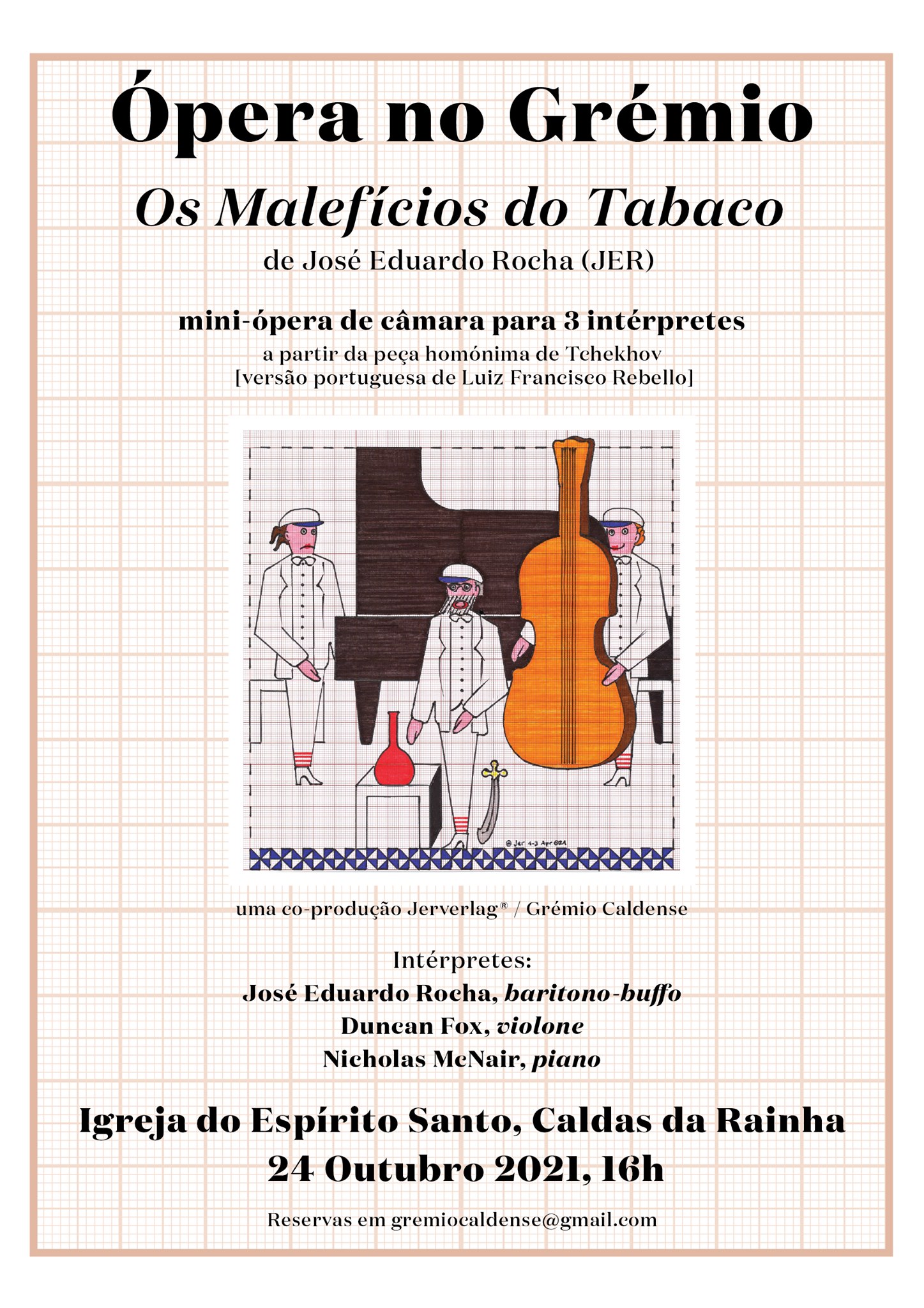 Ópera no Grémio - Os malefícios do Tabaco de José Eduardo Rocha (JER)