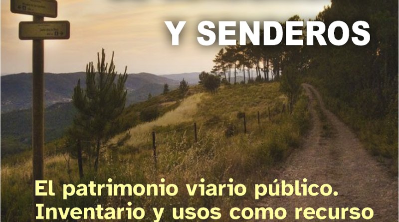 XXVIII Jornadas de Senderismo y Senderos. El patrimonio viario público.